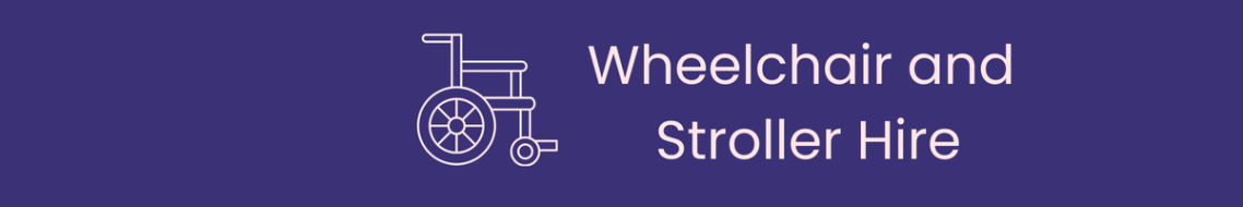 Sign indicating wheelchair and stroller hire services.
